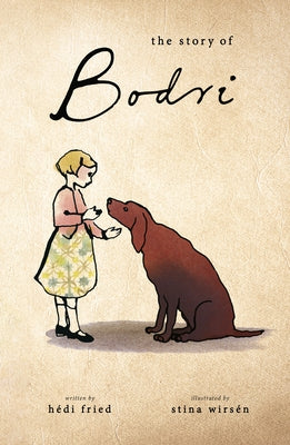 The Story of Bodri by Fried, H&#195;&#169;di