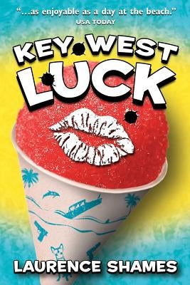 Key West Luck by Shames, Laurence