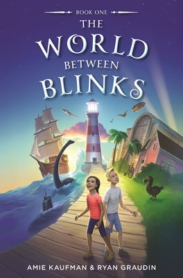 The World Between Blinks by Kaufman, Amie