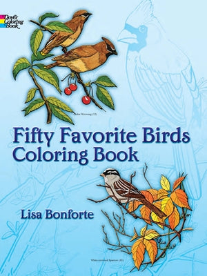 Fifty Favorite Birds Coloring Book by Bonforte, Lisa