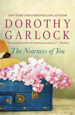 The Nearness of You by Garlock, Dorothy