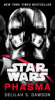 Phasma (Star Wars): Journey to Star Wars: The Last Jedi by Dawson, Delilah S.