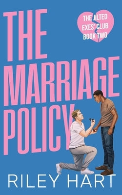 The Marriage Policy by Hart, Riley