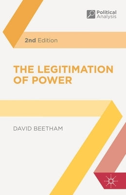 The Legitimation of Power by Beetham, David