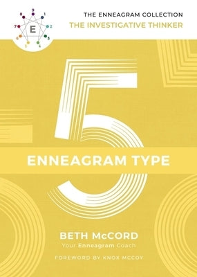 The Enneagram Type 5: The Investigative Thinker by McCord, Beth