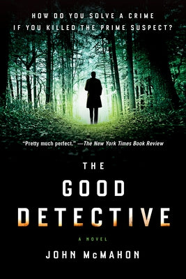The Good Detective by McMahon, John
