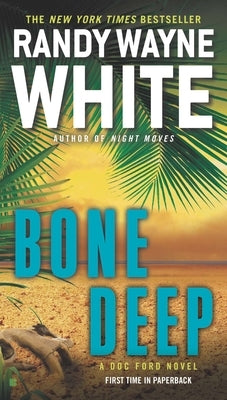 Bone Deep by White, Randy Wayne