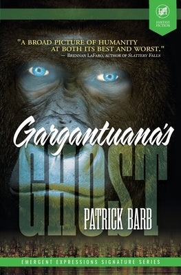 Gargantuana's Ghost by Barb, Patrick