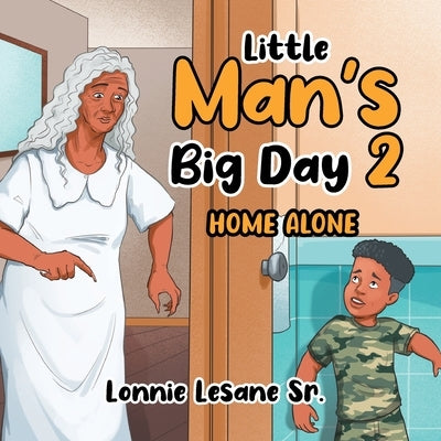 Little Man's Big Day 2: Home Alone by Lesane, Lonnie, Sr.