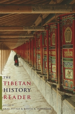 The Tibetan History Reader by Tuttle, Gray