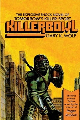 Killerbowl by Wolf, Gary K.