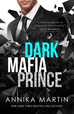 Dark Mafia Prince: A by Martin, Annika