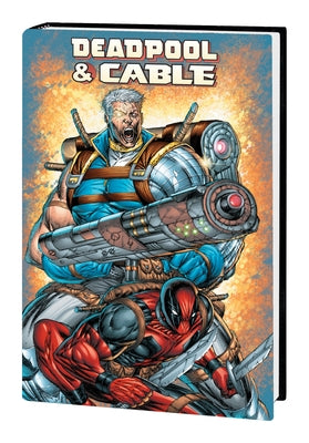 Deadpool & Cable Omnibus [New Printing] by Nicieza, Fabian