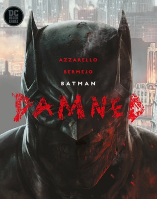 Batman: Damned by Azzarello, Brian