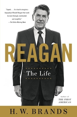 Reagan: The Life by Brands, H. W.