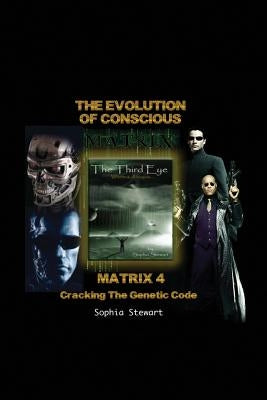 Matrix 4 The Evolution: Cracking the Genetic Code by Stewart, Sophia