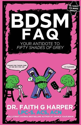 Bdsm FAQ: Your Antidote to Fifty Shades of Grey by Harper, Faith G.