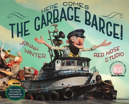 Here Comes the Garbage Barge! by Winter, Jonah