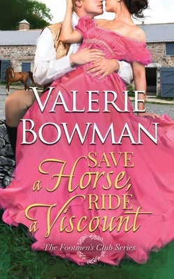 Save a Horse, Ride a Viscount by Bowman, Valerie