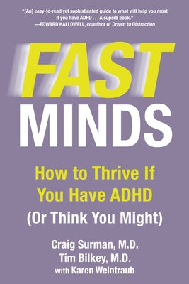 Fast Minds: How to Thrive If You Have ADHD (Or Think You Might) by Surman, Craig