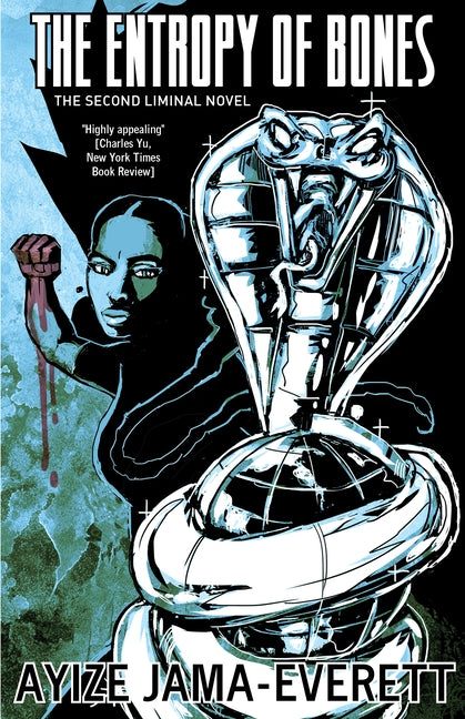 The Entropy of Bones by Jama-Everett, Ayize