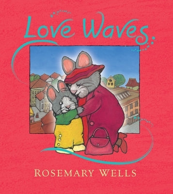 Love Waves by Wells, Rosemary