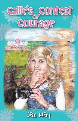 Callie's Contest of Courage by May, Jan