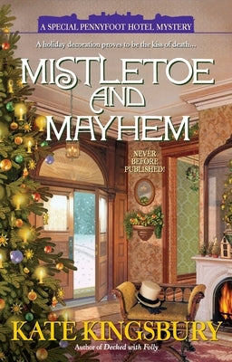 Mistletoe and Mayhem by Kingsbury, Kate