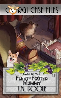 Case of the Fleet-Footed Mummy by Poole, Jeffrey M.