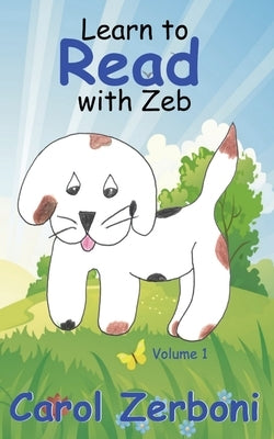 Learn to Read With Zeb, Volume 1 by Zerboni, Carol