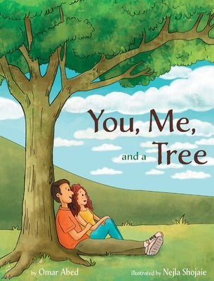 You, Me, and a Tree by Abed, Omar