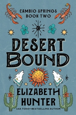 Desert Bound: A Cambio Springs Mystery by Hunter, Elizabeth