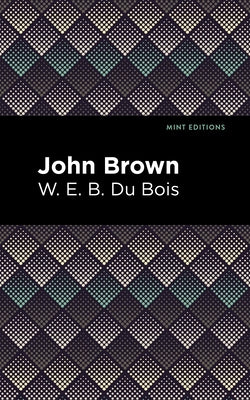 John Brown by Du Bois, W. E. B.