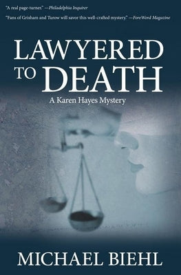 Lawyered to Death by Biehl, Michael