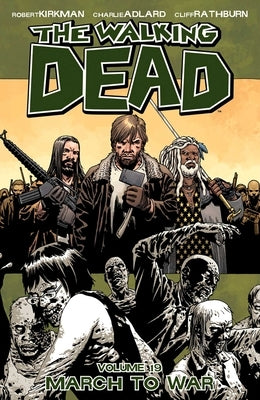 Walking Dead Volume 19: March to War by Kirkman, Robert