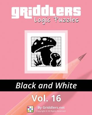 Griddlers Logic Puzzles: Black and White by Rehak, Rastislav