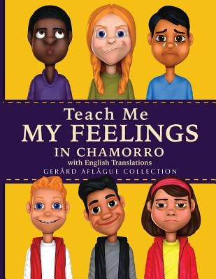 Teach Me My Feelings in Chamorro with English Translations by Aflague, Mary