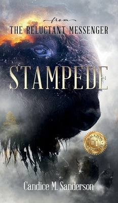 From the Reluctant Messenger: Stampede by Sanderson, Candice M.