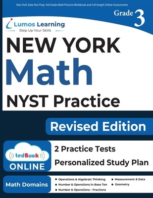 New York State Test Prep: 3rd Grade Math Practice Workbook and Full-length Online Assessments: NYST Study Guide by Test Prep, Lumos Nyst