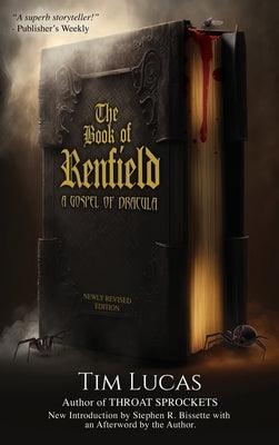 The Book of Renfield: A Gospel of Dracula by Lucas, Tim