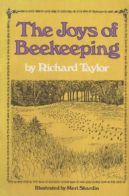 The Joys of Beekeeping by Taylor, Richard