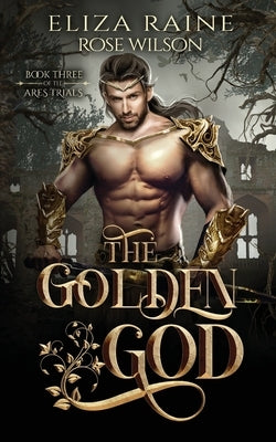 The Golden God by Raine, Eliza