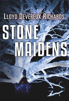 Stone Maidens by Richards, Lloyd Devereux