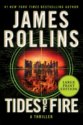 Tides of Fire: A SIGMA Force Novel by Rollins, James