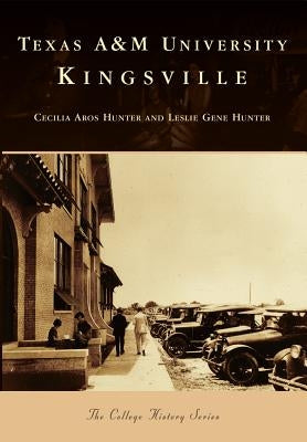 Texas A&m University Kingsville by Hunter, Cecilla Aros