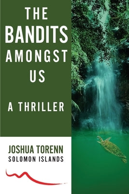 The Bandits Amongst Us by Torenn, Joshua