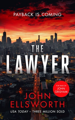 The Lawyer: A Legal Thriller by Ellsworth, John