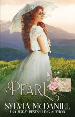 Pearl: Mail Order Bride Tales by McDaniel, Sylvia