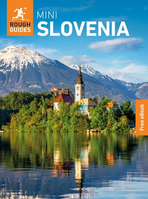 Rough Guides Mini Slovenia: Travel Guide with eBook by Guides, Rough
