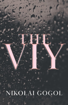 The Viy by Gogol, Nikolai